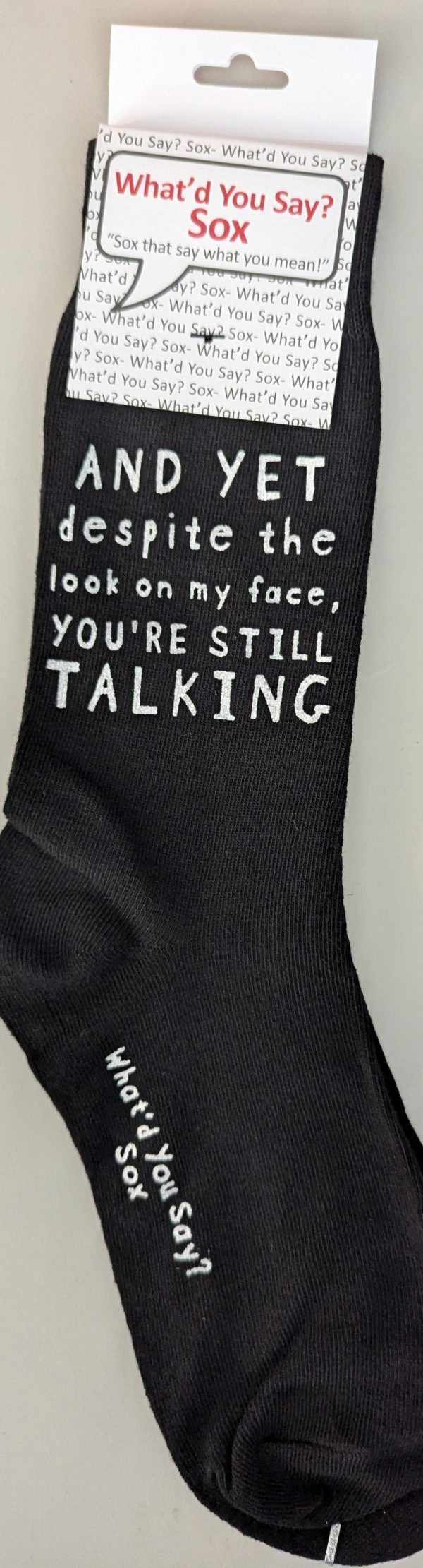 AND YET Despite the Look on My Face, YOU RE STILL TALKING   WYS-142   UNISEX Online now - Image 2