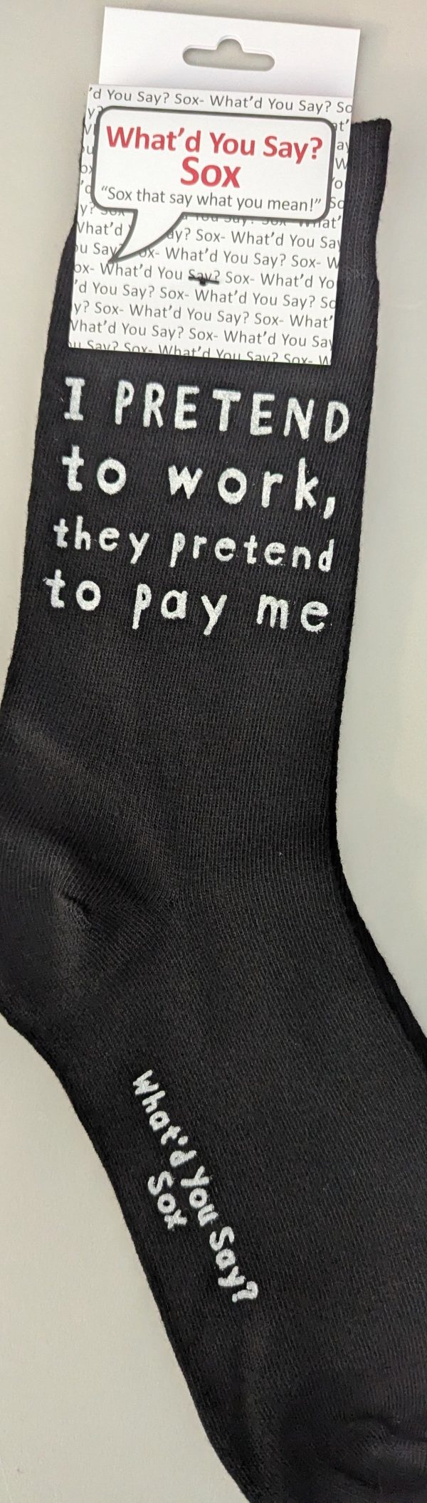 I PRETEND to Work, They Pretend to Pay Me   WYS-141   UNISEX Online Sale - Image 2